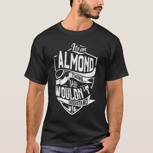 Camiseta É uma coisa da ALMOND, você não entenderia (Frente)