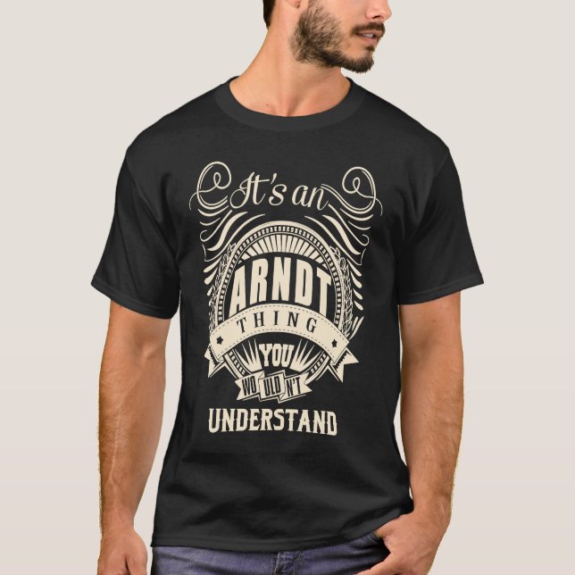 Camiseta É uma coisa da ARNDT que você não entenderia (Frente)