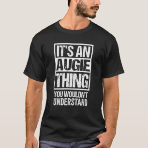 Camiseta É uma coisa da Augie que você não entenderia prime