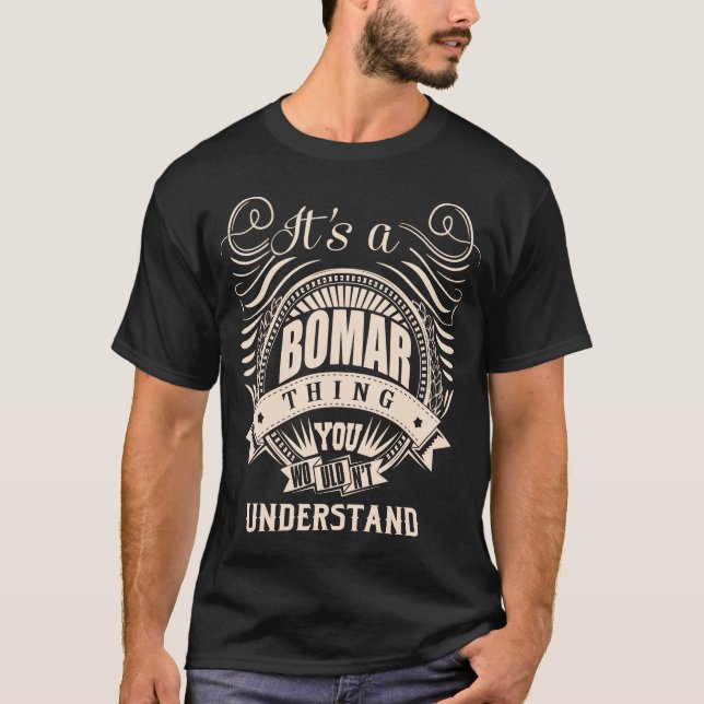 Camiseta É uma Coisa da BOMAR que Você Não Iria Entender (Frente)