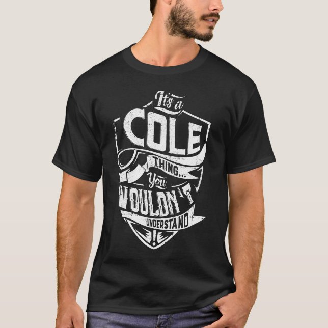 Camiseta É uma coisa da COLE, você não entenderia (Frente)