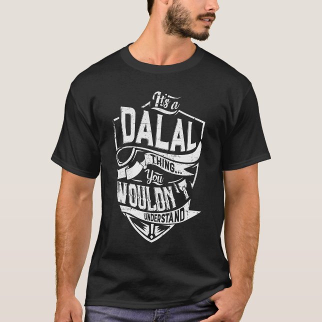 Camiseta É uma coisa da DALAL, você não entenderia (Frente)