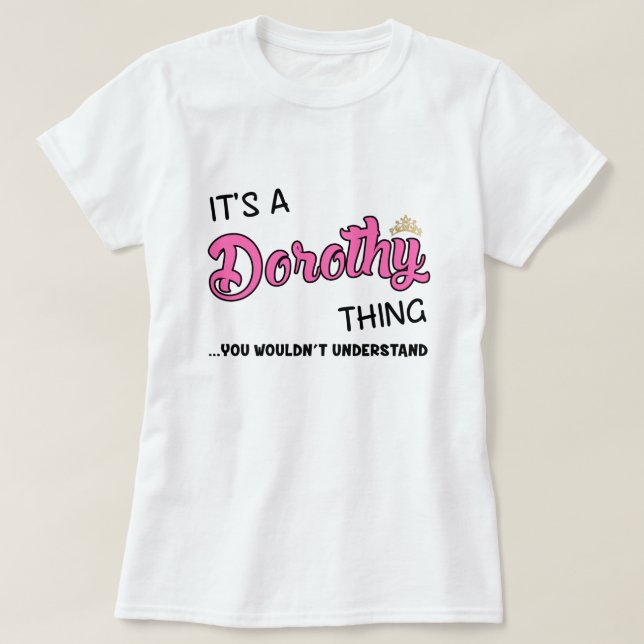 Camiseta É uma coisa da Dorothy que você não entenderia (Frente do Design)