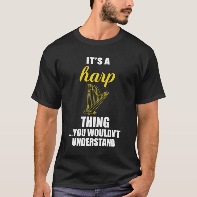 Camiseta É uma coisa da harpa, você não compreenderia (Frente)