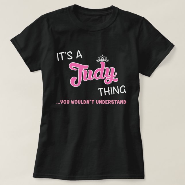 Camiseta É uma coisa da Judy que você não entenderia (Frente do Design)