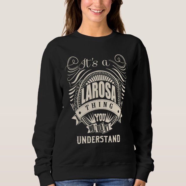 Camiseta É uma coisa da LAROSA que você não entenderia (Frente)