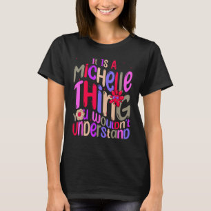 Camiseta É uma coisa da Michelle que você não entenderia Gr