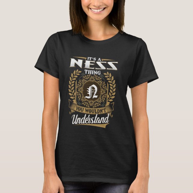 Camiseta É uma Coisa da NESS que Você Não Iria Entender Nom (Frente)