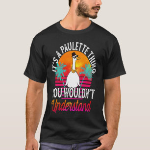 Camiseta É uma coisa da Paulette que você não entenderia Pa