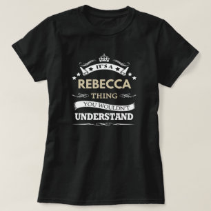 Camiseta É uma coisa da Rebecca que você não entenderia