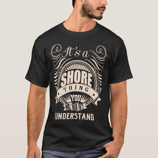 Camiseta É uma coisa da SHORE que você não entenderia (Frente)