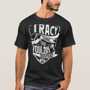 Camiseta É uma coisa da TRACY, você não entenderia