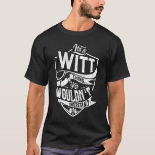 Camiseta É uma coisa da WITT, você não entenderia