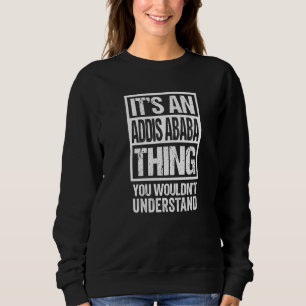 Camiseta É Uma Coisa De Adis Abeba Que Você Não Iria Entend