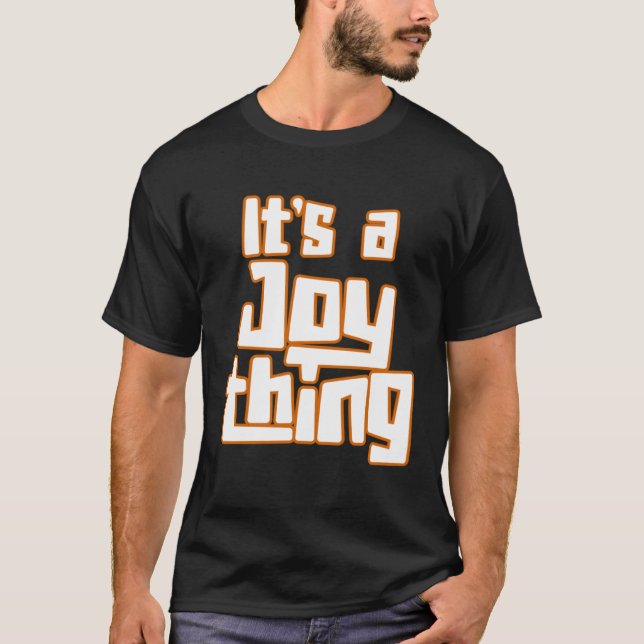 Camiseta É uma coisa de alegria (Frente)