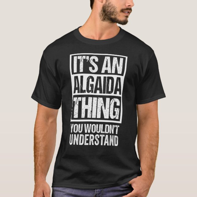 Camiseta É uma coisa de Algaida que você não entenderia. (Frente)