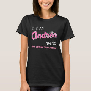 Camiseta É uma coisa de Andrea que você não entenderia.