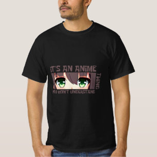 Camiseta É uma coisa de anime que você não vai entender