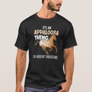 Camiseta É Uma Coisa De Appaloosa Coisas Engraçadas De Cava
