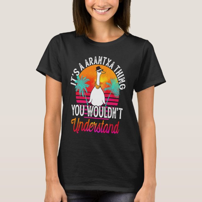 Camiseta É Uma Coisa de Arantxa Que Você Não Iria Entender  (Frente)