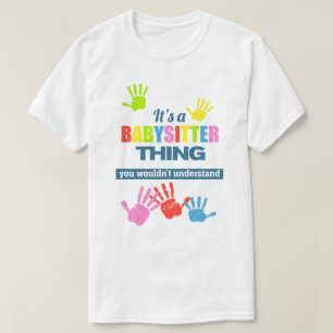Camiseta É uma coisa de Babysitter que você não entender