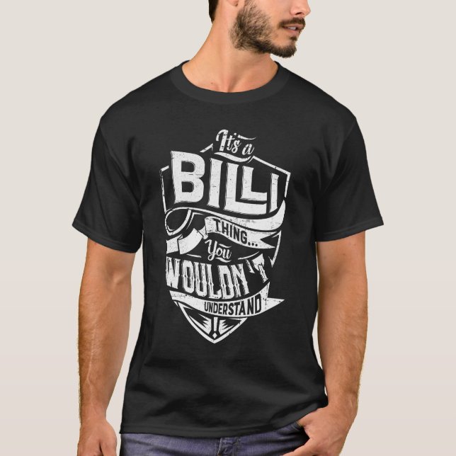 Camiseta É uma coisa de BILLI, Você não entenderia (Frente)