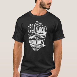 Camiseta É uma coisa de BLAYLOCK