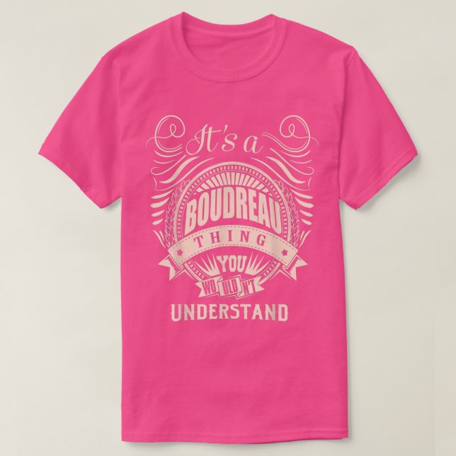 Camiseta É uma coisa de BOUDREAU que você não entenderia. (Frente do Design)