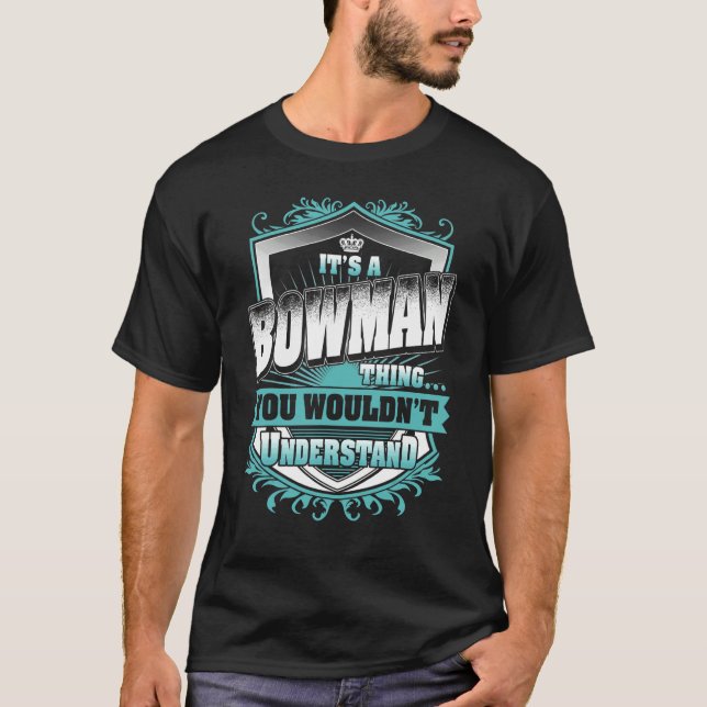 Camiseta É Uma Coisa de Bowman Que Você Não Iria Entender C (Frente)