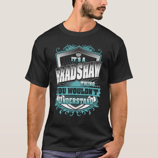 Camiseta É uma Coisa de Bradshaw que Você Não Iria Entender (Frente)
