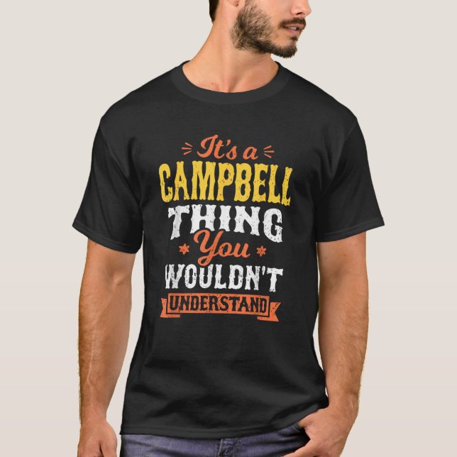 Camiseta É uma coisa de Campbell que você não entenderia. (Frente)