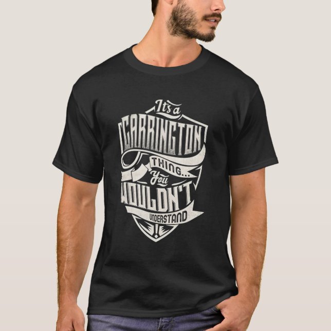 Camiseta É Uma Coisa De Carrington Que Você Não Entenderia  (Frente)