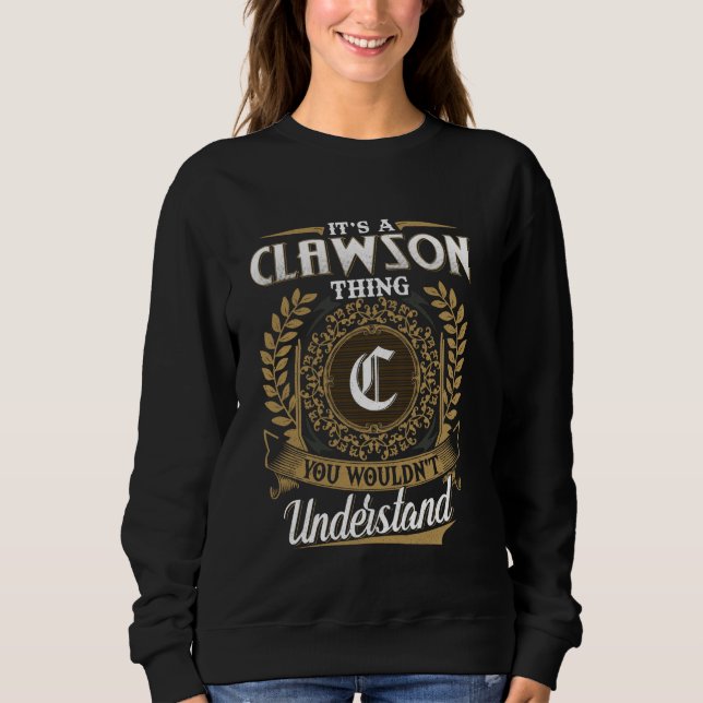 Camiseta É uma Coisa de CLAWSON que Você Não Iria Entender  (Frente)
