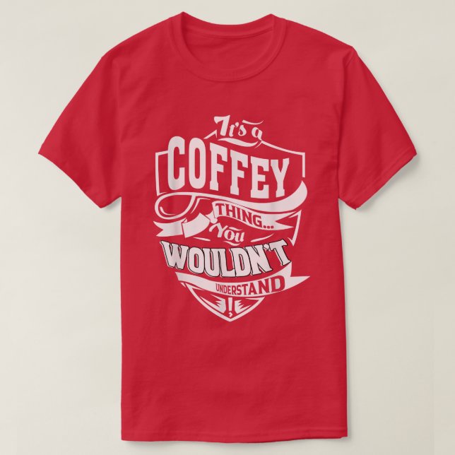 Camiseta É uma Coisa de Coffey que dá T-shirt5407 (Frente do Design)