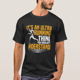 Camiseta É Uma Coisa de Corrida de Ultra Ultra Corredor