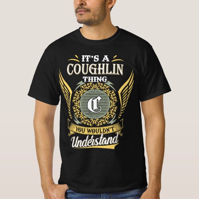 Camiseta É uma Coisa de Coughlin que Você Não Pode Entender (Frente)