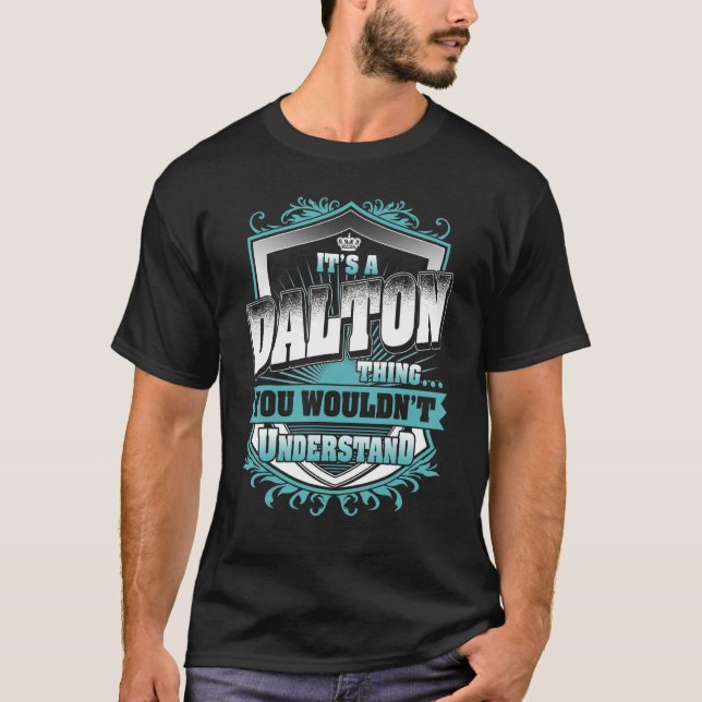 Camiseta É uma coisa de DALTON que você não entenderia. (Frente)
