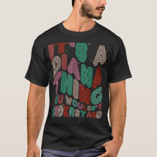 Camiseta É uma coisa de Diana que você não entenderia Retro