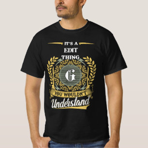 Camiseta É uma Coisa de Edit_G Você Não Iria Entender