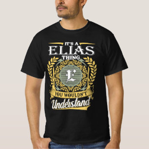 Camiseta É uma coisa de Elias que você não conseguia entend