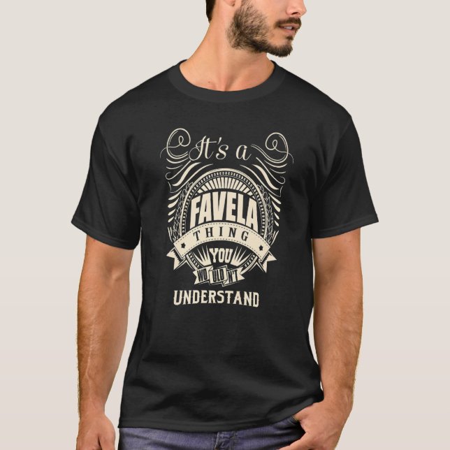 Camiseta É uma coisa de favela que você não entenderia (Frente)