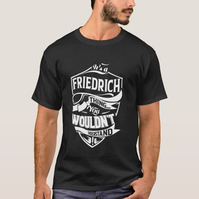 Camiseta É uma coisa de FRIEDRICH que você não entenderia G (Frente)