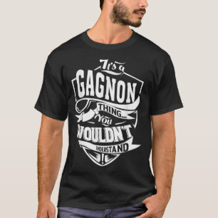 Camiseta É uma coisa de Gagnon que oferece camiseta5439