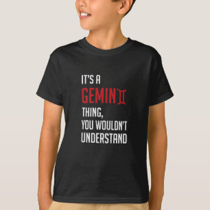 Camiseta É uma coisa de Gemini, você não entenderia