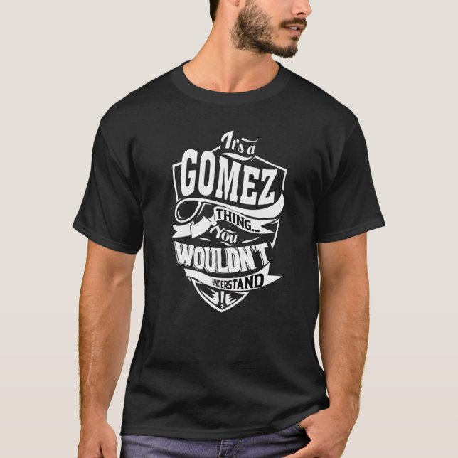 Camiseta É Uma Coisa de Gomez (Frente)
