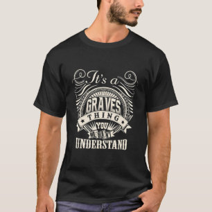 Camiseta É Uma Coisa De Graves Que Você Não Entenderia Grav