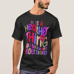 Camiseta É uma Coisa de Heather Você Não Entenderia Groov