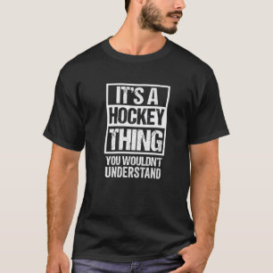 Camiseta É uma coisa de hóquei que você não entenderia - Ve