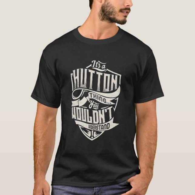 Camiseta É Uma Coisa De Hutton Que Você Não Entenderia Nome (Frente)
