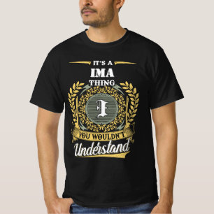 Camiseta É uma Coisa de IMA que Você Não Entenderia
